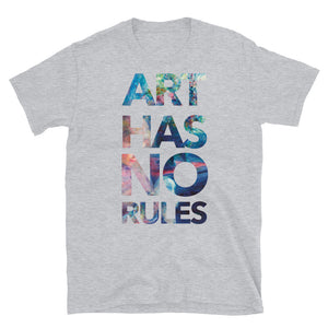 Art Has No Rules Unisex T-Shirt